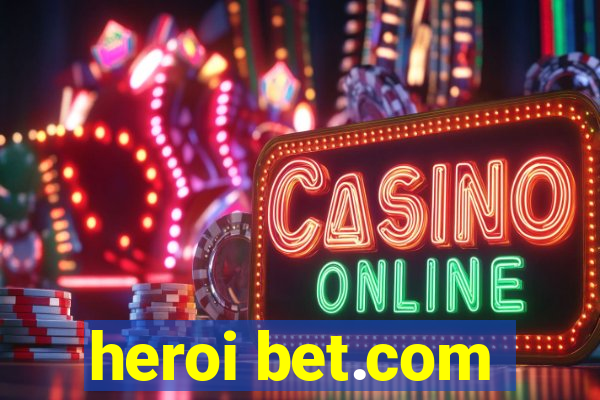 heroi bet.com